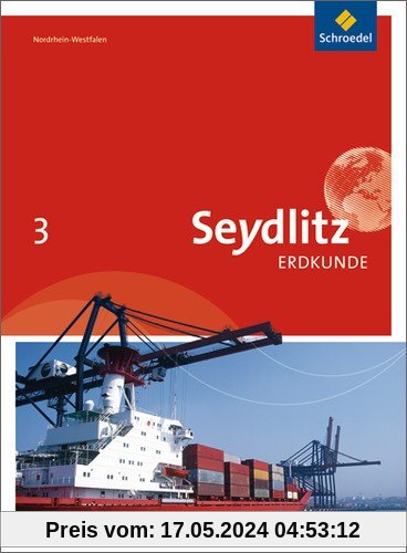 Seydlitz Erdkunde - Ausgabe 2011 für Realschulen in Nordrhein-Westfalen: Schülerband 3